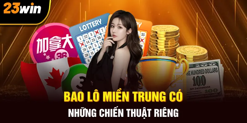 Bao lô miền Trung có những chiến thuật riêng
